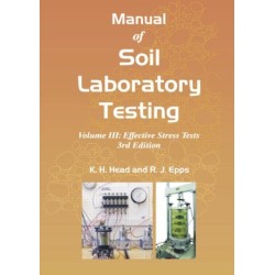 Manual of Soil Laboratory Testing: Volume III: Effective Stress Tests, Third Edition