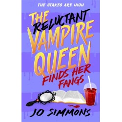 The Reluctant Vampire Queen Finds Her Fangs (The Reluctant Vampire Queen 3)