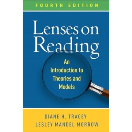 Lenses on Reading, Fourth Edition: An Introduction to Theories and Models
