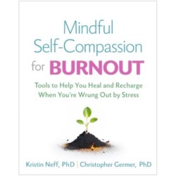 Mindful Self-Compassion for Burnout