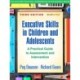 Executive Skills in Children and Adolescents, Third Edition: A Practical Guide to Assessment and Intervention