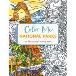 Color Me National Parks: An Adventurous Coloring Book