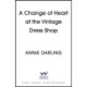 A Change of Heart at the Vintage Dress Shop: A heartwarming and hilarious romantic read