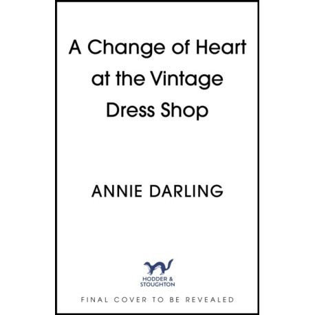 A Change of Heart at the Vintage Dress Shop: A heartwarming and hilarious romantic read