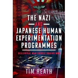 The Nazi and Japanese Human Experimentation Programmes: Biological War Crimes during WW2