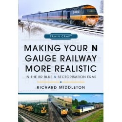Making Your N Gauge Railway More Realistic: In the BR Blue and Sectorisation Eras