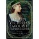 Queen Victoria's Favourite Granddaughter: Princess Victoria of Hesse and by Rhine, the Most Consequential Royal You Never Knew