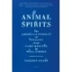 Animal Spirits: The American Pursuit of Vitality from Camp Meeting to Wall Street