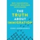 The Truth About Immigration: Why Successful Societies Welcome Newcomers