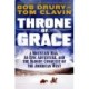 Throne of Grace: A Mountain Man, an Epic Adventure, and the Bloody Conquest of the American West