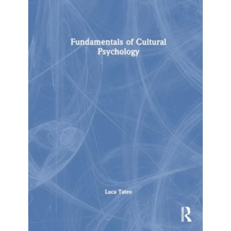 Fundamentals of Cultural Psychology