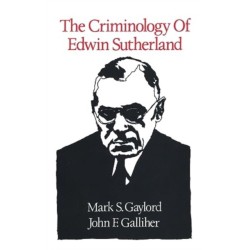 The Criminology of Edwin Sutherland