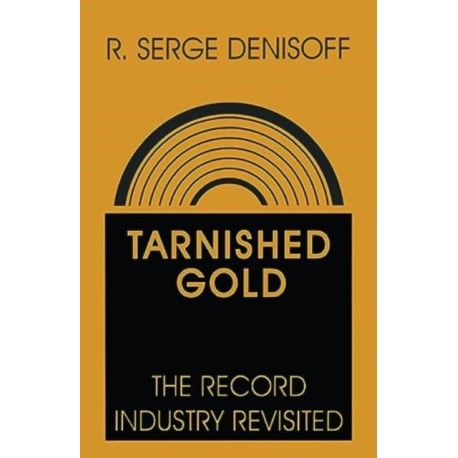 Tarnished Gold: Record Industry Revisited