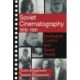 Soviet Cinematography, 1918-1991: Ideological Conflict and Social Reality