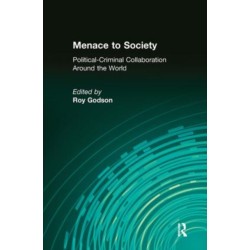 Menace to Society: Political-criminal Collaboration Around the World