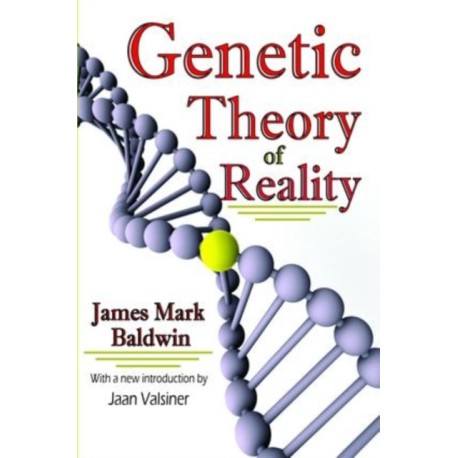 Genetic Theory of Reality
