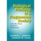 Dialogical Planning in a Fragmented Society: Critically Liberal, Pragmatic, Incremental