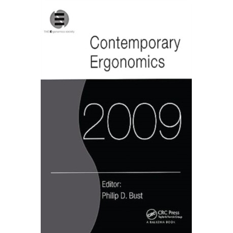 Contemporary Ergonomics 2009: Proceedings of the International Conference on Contemporary Ergonomics 2009