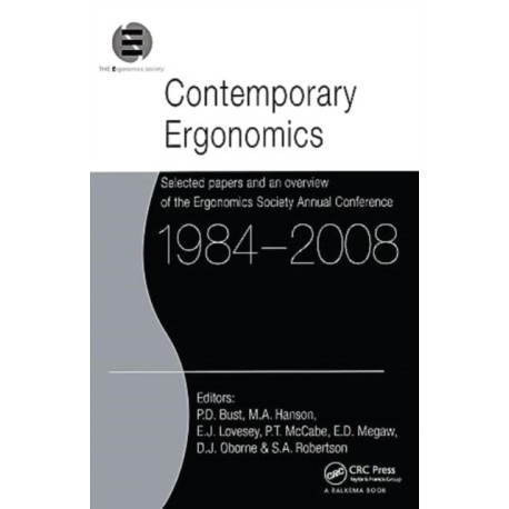 Contemporary Ergonomics 1984-2008: Selected papers and an overview of the Ergonomics Society Annual Conference