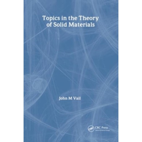 Topics in the Theory of Solid Materials