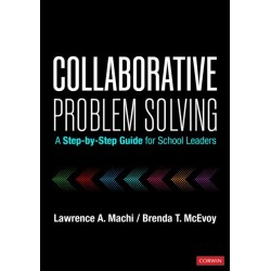 Collaborative Problem Solving: A Step-by-Step Guide for School Leaders