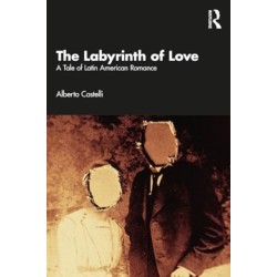 The Labyrinth of Love: A Tale of Latin American Romance
