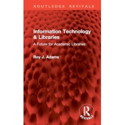 Information Technology & Libraries: A Future for Academic Libraries