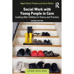 Social Work with Young People in Care: Looking After Children in Theory and Practice
