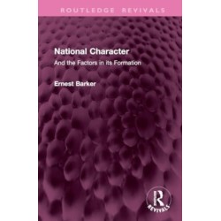 National Character: And the Factors in its Formation