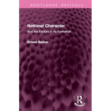National Character: And the Factors in its Formation