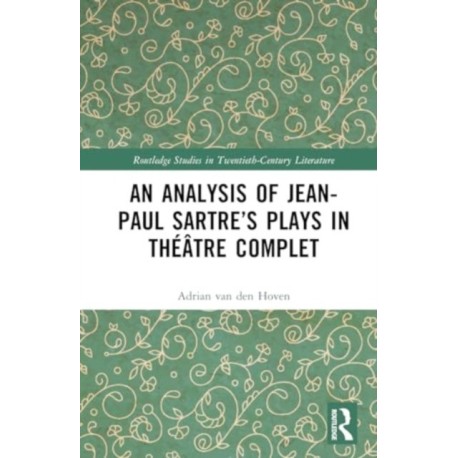 An Analysis of Jean-Paul Sartre’s Plays in Theatre complet