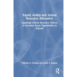 Equity Audits and School Resource Allocation: Applying Critical Resource Theory to Increase Equal Opportunity in Schools