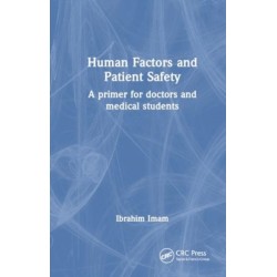 Human Factors and Patient Safety: A primer for doctors and medical students