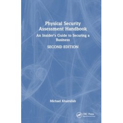 Physical Security Assessment Handbook: An Insider’s Guide to Securing a Business