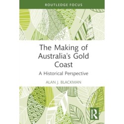 The Making of Australia's Gold Coast: A Historical Perspective