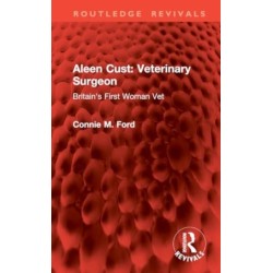 Aleen Cust Veterinary Surgeon: Britain's First Woman Vet