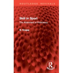 Skill in Sport: The Attainment of Proficiency