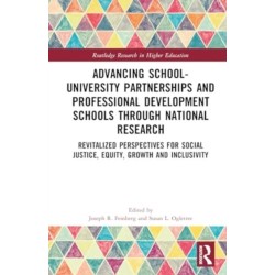 Advancing School-University Partnerships and Professional Development Schools through National Research: Revitalized Perspectives for Social Justice, Equity, Growth and Inclusivity
