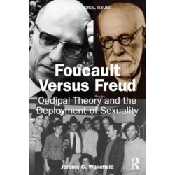 Foucault Versus Freud: Oedipal Theory and the Deployment of Sexuality