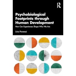 Psychobiological Footprints through Human Development: How Our Experiences Shape Who We Are