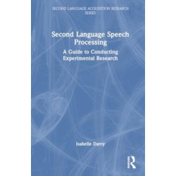 Second Language Speech Processing: A Guide to Conducting Experimental Research