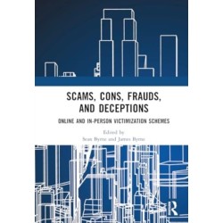 Scams, Cons, Frauds, and Deceptions: Online and In-person Victimization Schemes
