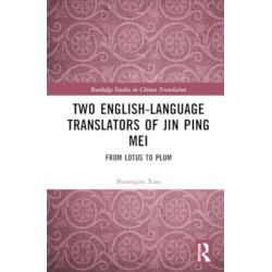 Two English-Language Translators of Jin Ping Mei: From Lotus to Plum