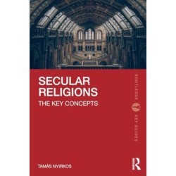 Secular Religions: The Key Concepts