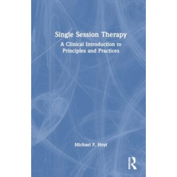 Single Session Therapy: A Clinical Introduction to Principles and Practices