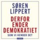Derfor ender demokratiet, som vi kender det