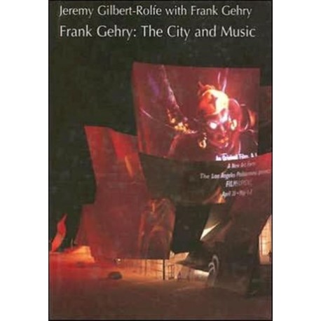 Frank Gehry: The City and Music