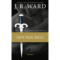 The Black Dagger Brotherhood -16: Den feje helt