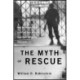 The Myth of Rescue: Why the Democracies Could Not Have Saved More Jews from the Nazis