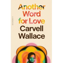 Another Word for Love: A Memoir